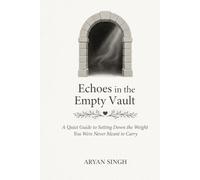 Echoes in the Empty Vault: A Quiet Guide to Setting Down the Weight You Were Never Meant to Carry