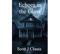 Echoes in the Glass: 1