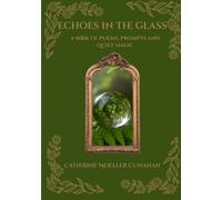 Echoes in the Glass: A Book of Poems, Prompts, and Quiet Magic