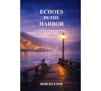 Echoes in the Harbor: A Wren Alder Mystery: 3