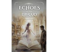 Echoes in the Library: A Midnight Story