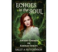 Echoes in the Soul: Ancient Enemies or Kindred Spirits: 1
