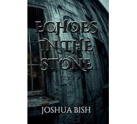 Echoes in the Stone