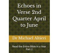 Echoes in Verse 2nd Quarter April to June: Read the Entire Bible in a Year Part 2