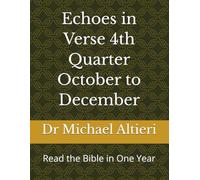 Echoes in Verse 4th Quarter October to December: Read the Bible in One Year