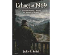 Echoes of 1969: A Veteran's Memoir, a Murder, and the Fight to Be Heard