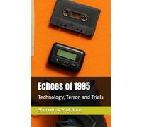 Echoes of 1995: Technology, Terror, and Trials: 62