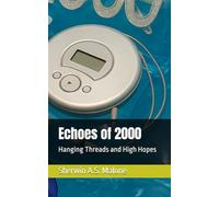 Echoes of 2000: Hanging Threads and High Hopes