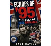 Echoes of '95: The Year of Cool Britannia
