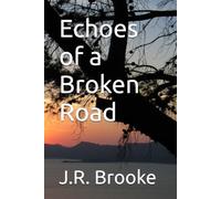 Echoes of a Broken Road