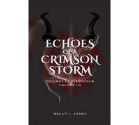 Echoes of a Crimson Storm: Volume III: 3