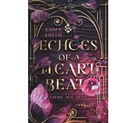 Echoes of a Heartbeat: Liebe auf Zeit