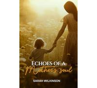 Echoes Of A Mother's Soul