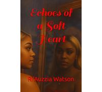 Echoes of a Soft Heart