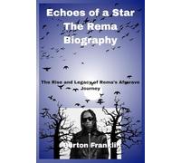 Echoes of a Star The Rema Biography: The Rise and Legacy of Rema’s Afrorave Journey
