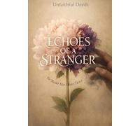 Echoes Of A Stranger: He Broke Her Heart Twice