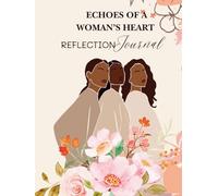 Echoes of A Woman's Heart: Reflection Journal