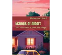 Echoes of Albert: The Curious Heart in Green Hills Village