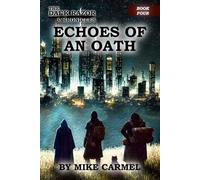 Echoes of an Oath: The Dark Razor Chronicles - Book 4