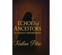 Echoes Of Ancestors: A Legacy Unearthed