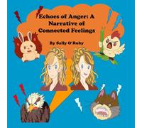 Echoes of Anger: A Narrative of Connected Feelings