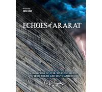 Echoes of Ararat: A Collection of Over 300 Flood Legends from North and South America