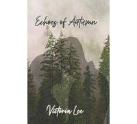 Echoes of Autumn: A Fractured Seasons Trilogy Book 2