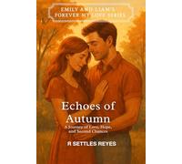 Echoes of Autumn: A Journey of Love, Hope, and Second Chances