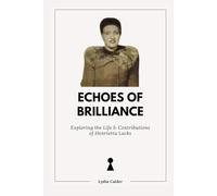 ECHOES OF BRILLIANCE: Exploring the Life and Contributions of Henrietta Lacks