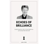 ECHOES OF BRILLIANCE: Exploring the Life and Contributions of Jocelyn Bell Burnell