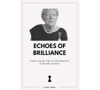 ECHOES OF BRILLIANCE: Exploring the Life and Contributions of Marthe Gautier
