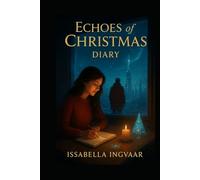 Echoes of Christmas: Diary