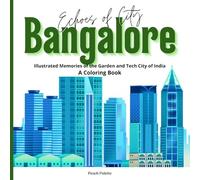 Echoes of City : Bangalore: Illustrated Memories of the Garden and Tech City of India - A Coloring Book