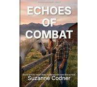 Echoes of Combat: Healing Hearts Ranch Book 2