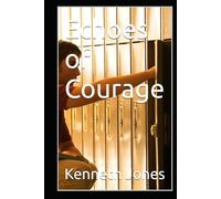 Echoes of Courage