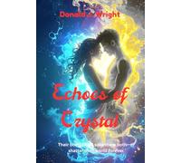 Echoes of Crystal: Magic meets machine. Desire meets destiny