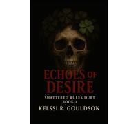 Echoes of Desire: (The Shattered Rules Duet Book 1) A Why Choose Rockstar Romance: Reverse Harem Dark Romance
