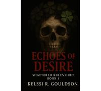 Echoes of Desire: (The Shattered Rules Duet Book 1) A Why Choose Rockstar Romance: Reverse Harem Dark Romance