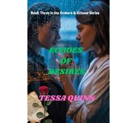 Echoes of Desires: Book Three in the Embers & Echoes Series