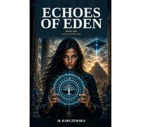 ECHOES OF EDEN: THE ANCESTOR CODE