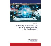 Echoes of Efficiency : AI's Transformation of the Service Industry