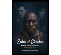 Echoes of Elsewhere: To carry the pain, divide the bearer. But now the echoes are waking up.: 1