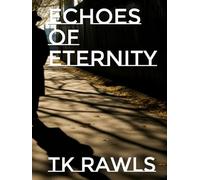 Echoes of Eternity