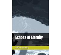 Echoes of Eternity