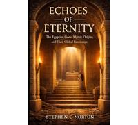 Echoes of Eternity: Egyptian Gods, Mythic Origins, and Their Global Resonance