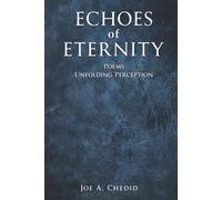Echoes of Eternity: Poems - Unfolding Perception