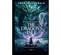 Echoes of Eternity: The Dragon's Isle