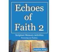 Echoes of Faith 2: Scripture Memory Activities: Focusing on Psalms