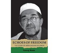 Echoes of Freedom: The Story of Imam Gassan Solomon