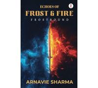 Echoes of Frost and Fire: Frostbound
